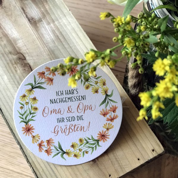Anhänger aus unserer Sommerblumen Serie "Ich hab's nachgemessen! Oma & Opa ihr seid die Größten!"